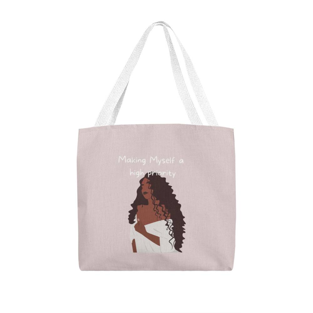 Making myself a high priority Classic Tote Bag