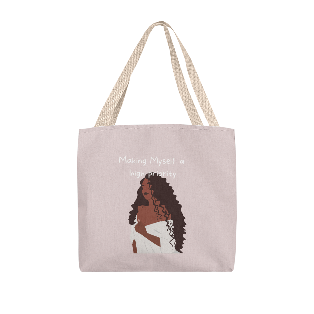 Making myself a high priority Classic Tote Bag