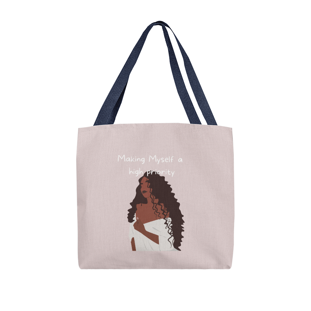 Making myself a high priority Classic Tote Bag