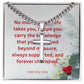 To My Son no matter where life takes you, I hope you carry the knowledge that you aree loved.